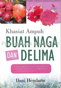 Khasiat Ampuh Buah Naga dan Delima
