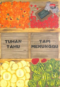 Tuhan tahu, tapi menunggu