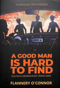 A good man is hard to find