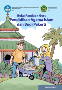 Buku Panduan Guru Pendidikan Agama Islam dan Budi Pekerti Kurikulum merdeka untuk SMA/SMK kelas X