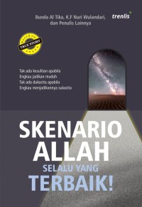Skenario Allah selalu yang terbaik!