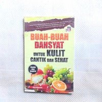 Buah-Buah Dahsyat Untuk Kulit Cantik dan Sehat