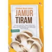 Teknik Budi Daya Jamur Tiram