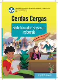 Cerdas Cergas Berbahasa dan Bersastra Indonesia Kurikulum merdeka untuk SMA/SMK Kelas XI