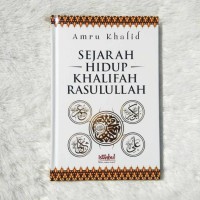 Sejarah hidup khalifah Rasullah