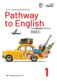 Pathway to English Kurikulum merdeka for SMA/MA Grade X phase E