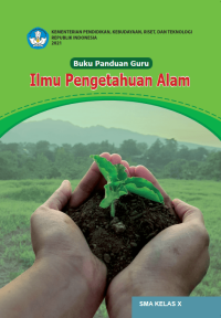 Buku Panduan Guru Kurikulum Merdeka Ilmu Pengetahuan Alam untuk SMA/SMK Kelas X