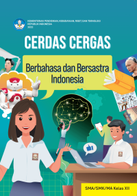 Cerdas Cergas Berbahasa dan Bersastra Indonesia Kurikulum Merdeka Kelas XII
