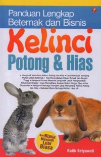 Panduan Lengkap Beternak dan Bisnis Kelinci Potong & Hias