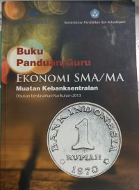 Buku Panduan Guru Ekonomi SMA/MA muatan Kebanksentralan