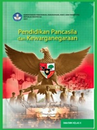 Pendidikan Pancasila dan Kewarganegaraan untuk SMA/SMK Kelas X (Kurikulum Merdeka)