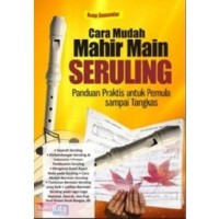 Cara Mudah Mahir Main Seruling