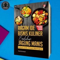 Ragam Ide Bisnis Kuliner Berbahan Jagung Manis