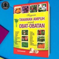 Ragam Tanaman Ampuh Untuk Oat-Obatan