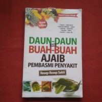 Daun-Daun dan Buah-Buah Ajaib Pembasmi Penyakit