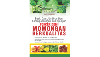 Buah, Daun, Umi-umbian, Kacang-kacangan, dan Biji-ijian Tokcer Demi Momongan Berkualitas